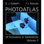 Photoatlas of Inclusions in Gemstones Volume 3